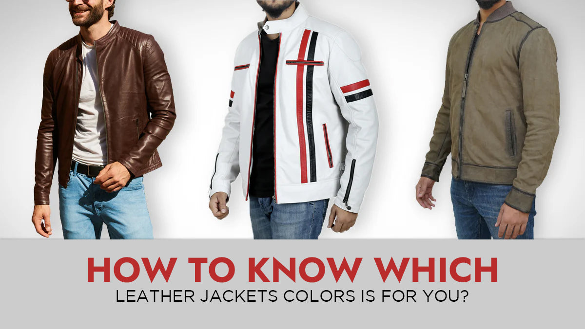 How to Know Which Leather Jacket Color Is for You